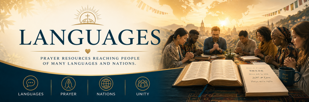 Prayer resources by language for global prayer, worship, intercession, nations, and unity
